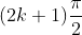 Formel: (2k+1)\frac{\pi}{2}
